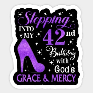 Stepping Into My 42nd Birthday With God's Grace & Mercy Bday Sticker